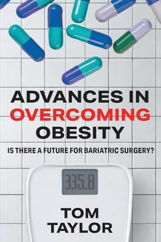 Advances in Overcoming Obesity: Is There a Future for Bariatric Surgery? von ARPress