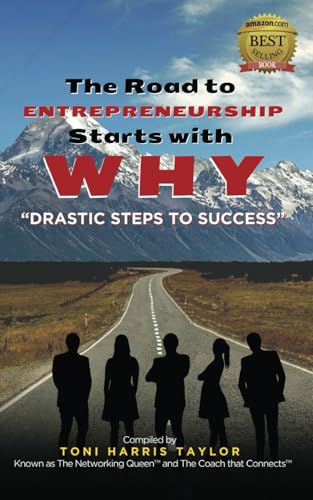 The Road to Entrepreneurship Starts With Why: Drastic Steps to Success von Independently published