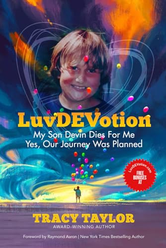 LuvDEVotion: My Son Devin Dies For Me Yes, Our Journey Was Planned von Independently published