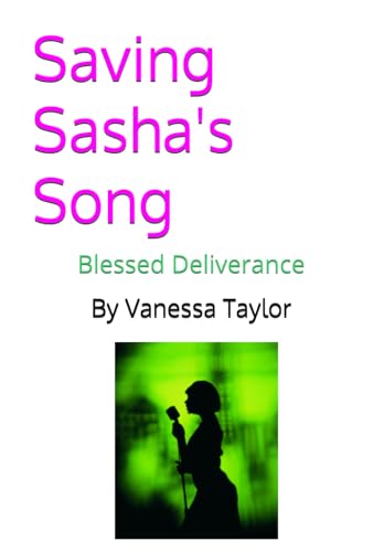 Saving Sasha's Song: Blessed Deliverance von Independently published