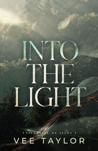 Into the Light (University of Isles, Band 2) von Bowker