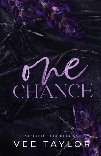 One Chance: A Dark Billionaire Romance