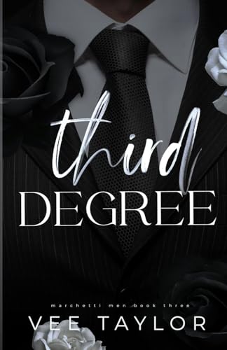 Third Degree: A Dark Age-Gap Romance (The Marchetti Men)