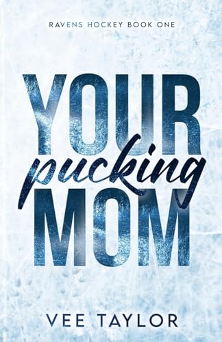 Your Pucking Mom von Bowker
