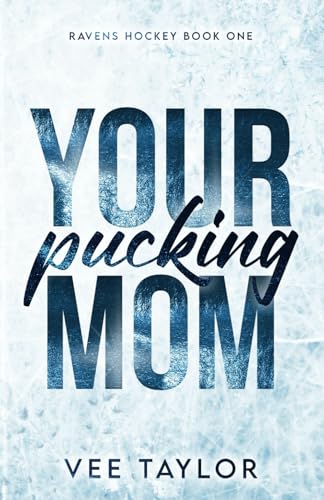 Your Pucking Mom von Bowker