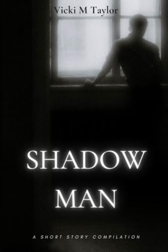 Shadow Man: Short Story Compilation Shadow Man: Short Story Compilation von Author