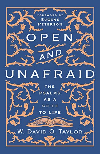 Open and Unafraid: The Psalms as a Guide to Life von Thomas Nelson