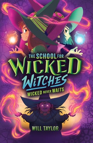 The School for Wicked Witches 2: Wicked Never Wait s von Scholastic