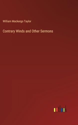 Contrary Winds and Other Sermons von Outlook Verlag