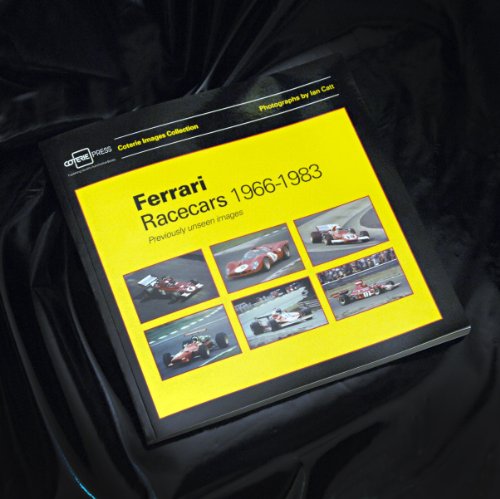 Ferrari Racecars 1966-1983: With Previously Unseen Images (Coterie Images Collection - the Racecars, Band 6)