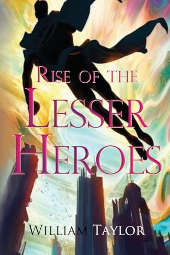 Rise of the Lesser Heroes von Vanguard Press