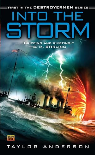 Into the Storm: Destroyermen, Book I von Ace