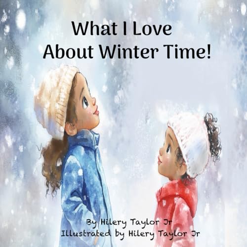 What I Love About Winter Time! (The Seasons Series) von ISBN Services