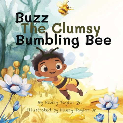 Buzz The Clumsy Bumbling Bee Buzz The Clumsy Bumbling Bee von Primedia eLaunch LLC