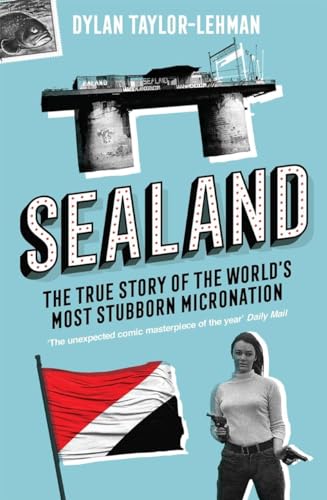 Sealand: The True Story of the World’s Most Stubborn Micronation von Icon Books Ltd
