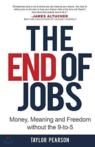 The End of Jobs: Money, Meaning and Freedom Without the 9-to-5 von Lioncrest Publishing