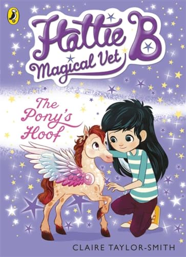 Hattie B, Magical Vet: The Pony's Hoof (Book 5) (Hattie B, Magical Vet, 5) von Puffin