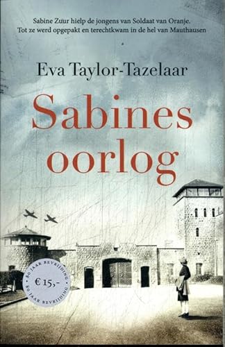 Sabines oorlog: Hoe mijn moeder de kampen overleefde Sabines oorlog: Hoe mijn moeder de kampen overleefde von Alfabet uitgevers
