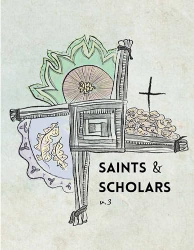 Saints and Scholars: Volume III: A Journal of Irish Studies von Independently published
