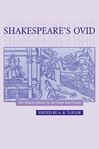 Shakespeare's Ovid: The Metamorphoses in the Plays and Poems