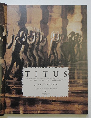 Titus: The Illustrated Screenplay, Adapted from the Play by William Shakespeare von Newmarket Press