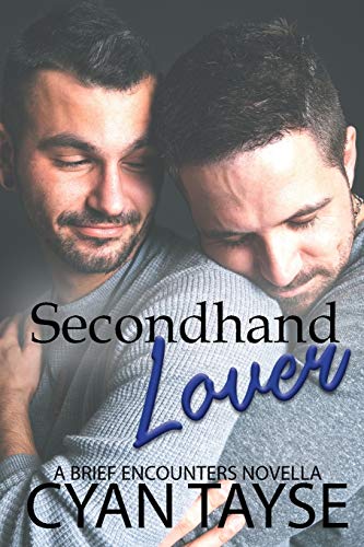 Secondhand Lover (Brief Encounters, Band 2)