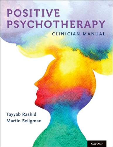 Positive Psychotherapy: Clinician Manual von Oxford University Press, USA