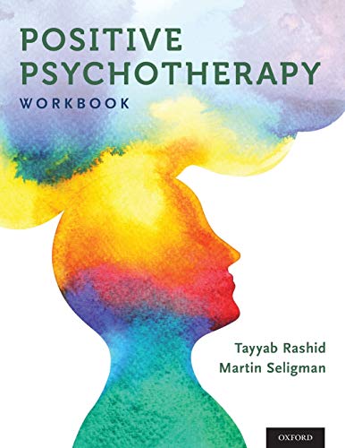 Positive Psychotherapy: Workbook (Series in Positive Psychology) (The Positive Psychology) von Oxford University Press