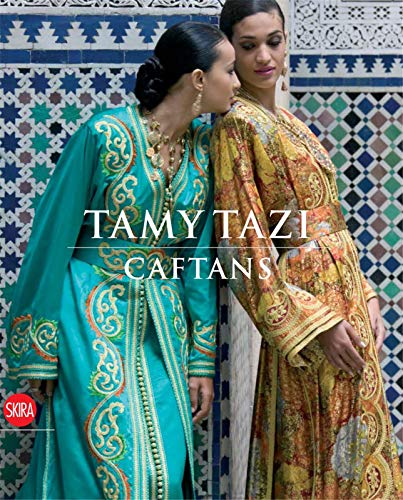Tamy Tazi: Caftans (Moda e costume)