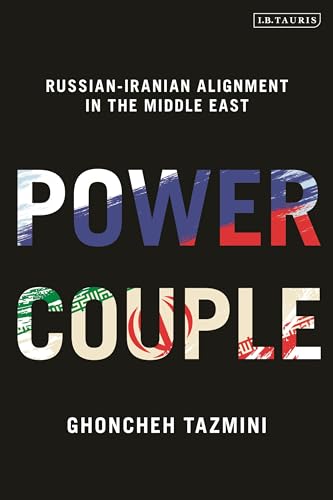 Power Couple: Russian-Iranian Alignment in the Middle East