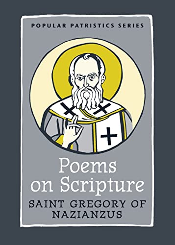 Poems on Scripture: Saint Gregory of Nazianzus (Popular Patristics, 46, Band 46)