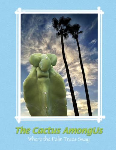 The Cactus Among Us The Cactus Among Us von Best Book Writers