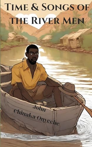 Time and Songs of the River Man Time and Songs of the River Man von Phoenix Voices Publishing
