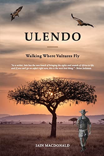Ulendo: Walking Where Vultures Fly