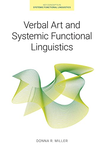 Verbal Art and Systemic Functional Linguistics (Key Concepts in Systemic Functional Linguistics)