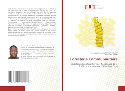 Foresterie Communautaire: Caractéristiques forestières et floristiques de la forêt communautaire d'Alibi-I au Togo von Éditions universitaires européennes