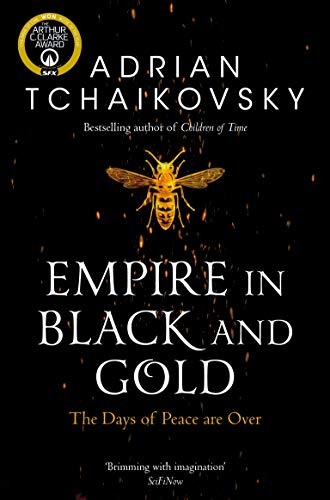 Empire in Black and Gold: Adrian Tchaikovsky (Shadows of the Apt, 1)