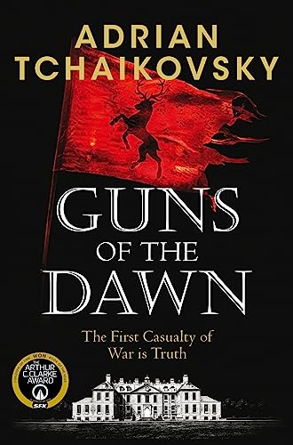 Guns of the Dawn: The First Casualty of War Is Truth