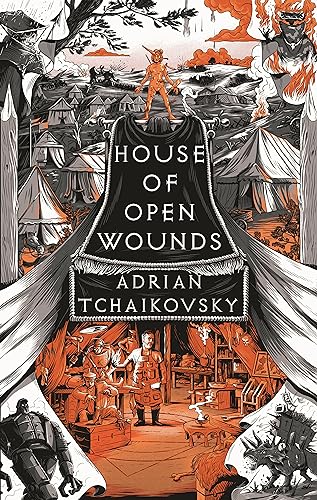 House of Open Wounds: Adrian Tchaikovsky (The Tyrant Philosophers)