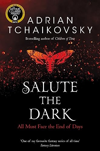 Salute the Dark: Adrian Tchaikovsky (Shadows of the Apt, 4, Band 4)