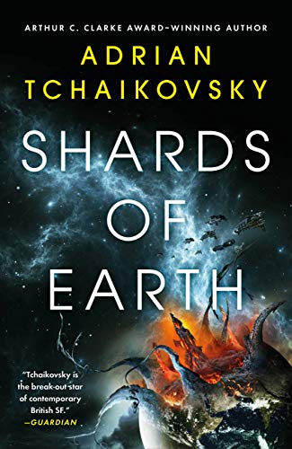 Shards of Earth: Adrian Tchaikovsky (The Final Architecture, 1)