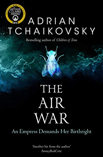 The Air War: Adrian Tchaikovsky (Shadows of the Apt, 8)
