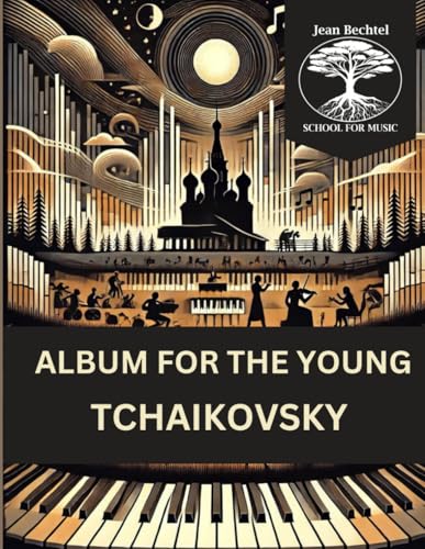 Album for the Young: Op.39 for the Piano von Jean Bechtel School for Music Press