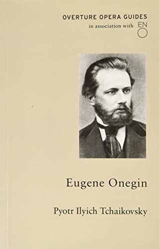 Eugene Onegin (Overture Opera Guides in Association with the English National Opera (ENO))