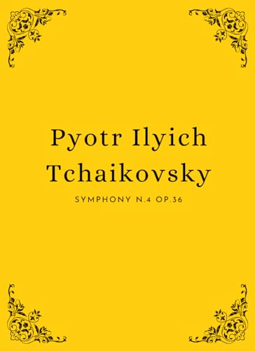 Tchaikovsky's Symphony No. 4 von Independently published