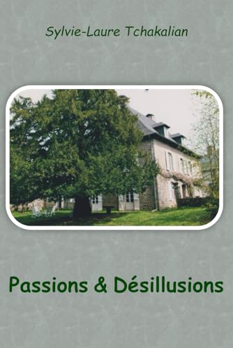 Passions & Désillusions von Independently published