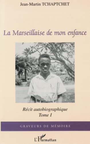 La Marseillaise de mon enfance: Récit autobiographique Tome 1