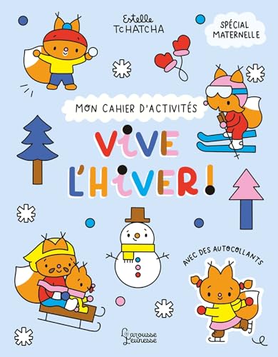 Mon cahier d'activités - Vive l'hiver von LAROUSSE