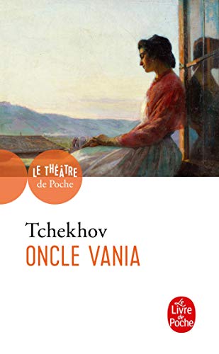 Oncle Vania: Scènes de la vie de campagne en quatre actes von Le Livre de Poche
