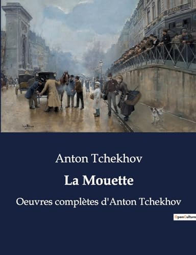 La Mouette: Oeuvres complètes d'Anton Tchekhov von Culturea